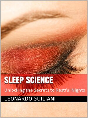 cover image of Sleep Science Unlocking the Secrets to Restful Nights